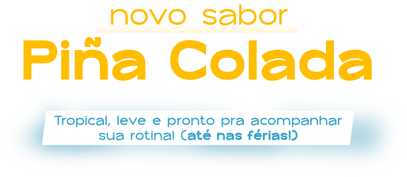 Novo sabor Piña Colada